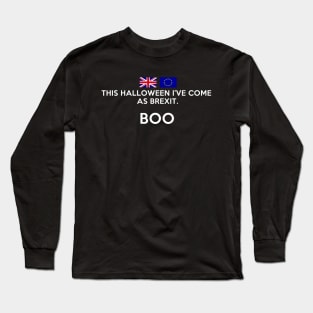 This Halloween I've come as Brexit Funny T-Shirt Long Sleeve T-Shirt